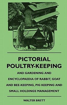 portada pictorial poultry-keeping and gardening and encyclopaedia of rabbit, goat and bee-keeping, pig keeping and small holdings management (en Inglés)