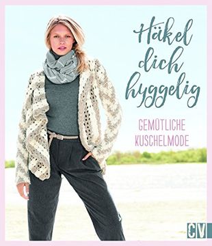 portada Häkel Dich Hyggelig: Gemütliche Kuschelmode (in German)
