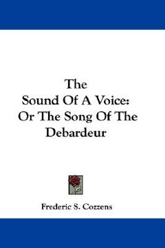 portada the sound of a voice: or the song of the debardeur (en Inglés)