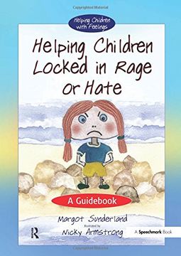 portada 1: Helping Children Locked in Rage or Hate: A Guid (Helping Children with Feelings) (Volume 1)