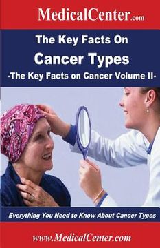 portada The Key Facts on Cancer Types: Everything You Need to Know About Cancer Types (en Inglés)