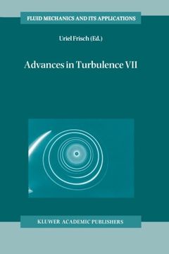 portada Advances in Turbulence VII: Proceedings of the Seventh European Turbulence Conference, held in Saint-Jean Cap Ferrat, France, 30 June – 3 July 1998 / ... 1998 (Fluid Mechanics and Its Applications)