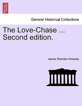 portada the love-chase ... second edition. (in English)