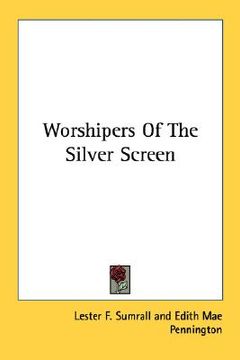 portada worshipers of the silver screen