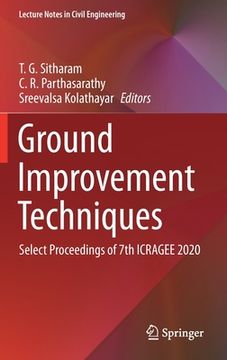 portada Ground Improvement Techniques: Select Proceedings of 7th Icragee 2020 (en Inglés)