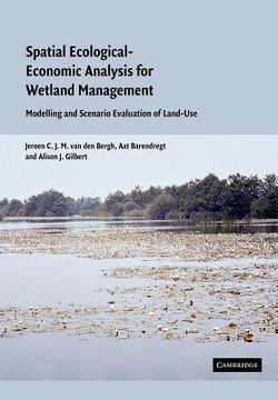 portada Spatial Ecological-Economic Analysis for Wetland Management: Modelling and Scenario Evaluation of Land use (en Inglés)