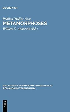 portada Ovidius Naso: Metamorphoses (Bibliotheca Scriptorum Graecorum et Romanorum Teubneriana) (en Latin)