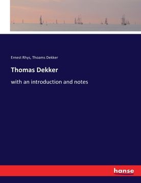 portada Thomas Dekker: with an introduction and notes (en Inglés)