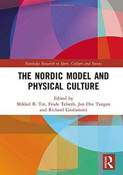 portada The Nordic Model and Physical Culture (Routledge Research in Sport, Culture and Society) (in English)