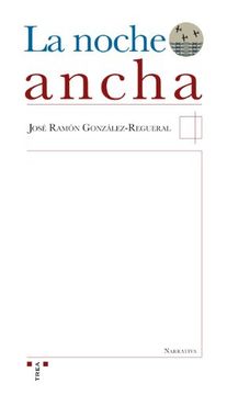 La noche ancha (Narrativa)