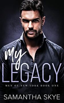 portada My Legacy: An Enemies to Lovers Mafia Romance (Men of new York) (in English)