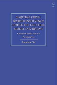 portada Maritime Cross-Border Insolvency Under the Uncitral Model law Regime: Commonwealth and us Perspectives (en Inglés)