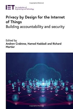 portada Privacy by Design for the Internet of Things: Building Accountability and Security (en Inglés)