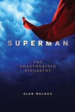 portada Superman: The Unauthorized Biography (in English)