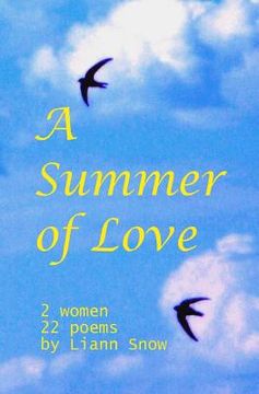 portada A Summer Of Love: 2 Women, 1 Romantic Interlude, 22 Poems. (en Inglés)