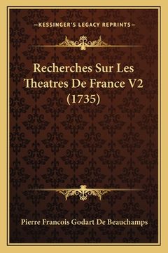 portada Recherches Sur Les Theatres De France V2 (1735) (en Francés)