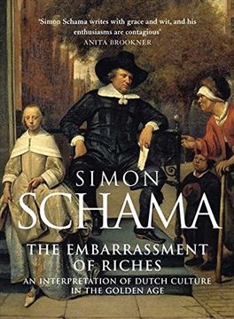 portada The Embarrassment of Riches. An Interpretation of Dutch Culture in the Golden age (in English)
