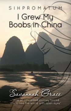 portada Sihpromatum - I Grew my Boobs in China (in English)