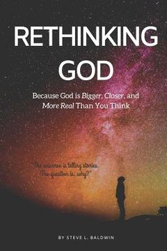 portada Rethinking God: Because God Is Bigger, Closer, and More Real Than You Think (en Inglés)