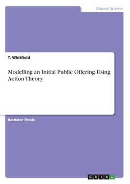 portada Modelling an Initial Public Offering Using Action Theory (en Inglés)