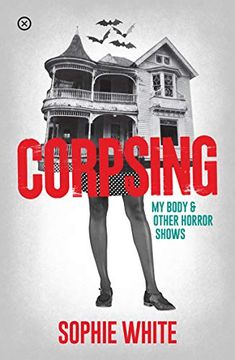portada Corpsing: My Body and Other Horror Shows 