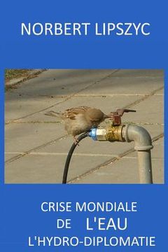 portada Crise Mondiale de l'Eau, l'hydro-diplomatie (in French)