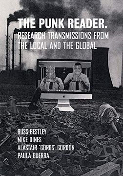The Punk Reader: Research Transmissions From the Local and the Global (Global Punk Series) (en Inglés)