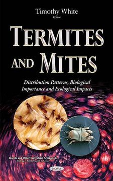 portada Termites and Mites: Distribution Patterns, Biological Importance and Ecological Impacts (Insects and Other Terrestrial Arthropods: Biology, Chemistry and Behavior)