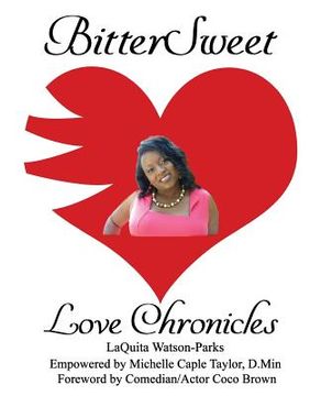 portada BitterSweet Love Chronicles: The Good, Bad, and Uhm...of Love (en Inglés)