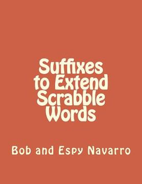 portada Suffixes to Extend Scrabble Words (en Inglés)