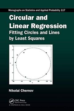 portada Circular and Linear Regression: Fitting Circles and Lines by Least Squares (Chapman & Hall (en Inglés)