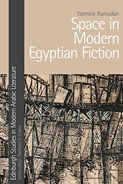 portada Space in Modern Egyptian Fiction (Edinburgh Studies in Modern Arabic Literature) (en Inglés)