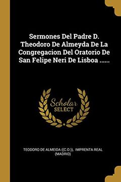 portada Sermones del Padre d. Theodoro de Almeyda de la Congregacion del Oratorio de san Felipe Neri de Lisboa.