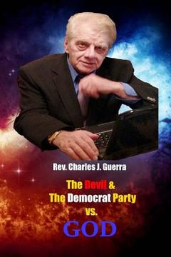 portada The Devil and the Democrat Party vs. God (en Inglés)