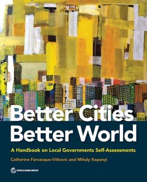 portada Better Cities, Better World: A Handbook on Local Governments Self-Assessments (en Inglés)