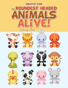 portada The Roundest Headed Animals Alive! Coloring Book (en Inglés)
