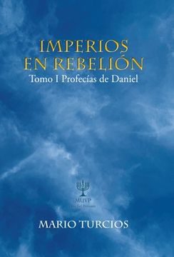 portada Imperios En Rebelión: Tomo I Profecías De Daniel