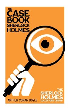 portada The Case Book of Sherlock Holmes - The Sherlock Holmes Collector's Library