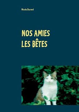 portada Nos amies les bêtes (en Francés)