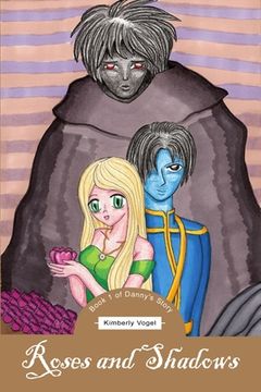 portada Roses and Shadows: Book 1 of Danny's Story (in English)