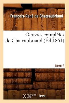 portada Oeuvres Complètes de Chateaubriand. Tome 2 (Éd.1861) (en Francés)