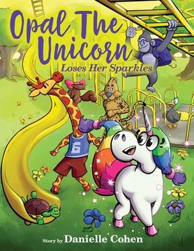 portada Opal the Unicorn Loses Her Sparkles (in English)