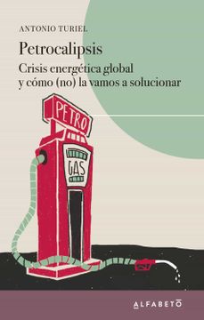 portada Petrocalipsis: Crisis Energética Global y Cómo (No) la Vamos a Solucionar