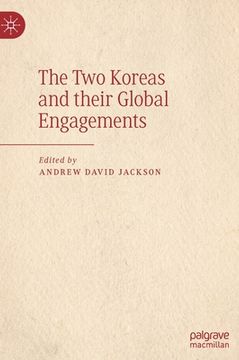 portada The Two Koreas and Their Global Engagements (in English)