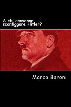 portada A chi convenne sconfiggere Hitler? (in Italian)