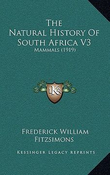 portada the natural history of south africa v3: mammals (1919) (en Inglés)