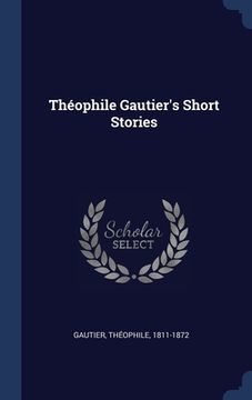 portada Théophile Gautier's Short Stories (en Inglés)