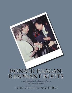 portada Ronald Reagan: Resonant Roots (en Inglés)