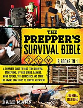 portada The Prepper's Survival Bible: 8 in 1 a Complete Guide to Long Term Survival, Stockpiling, Off-Grid Living, Canning, Home Defense, Self-Sufficiency and Life-Saving Strategies to Survive Anywhere (en Inglés)