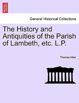 portada the history and antiquities of the parish of lambeth, etc. l.p. (en Inglés)